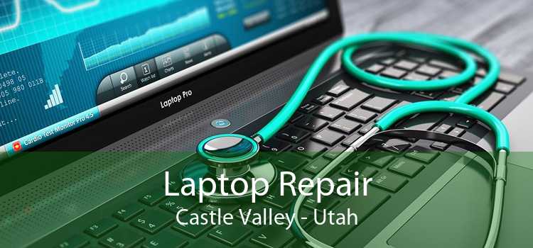 Laptop Repair Castle Valley - Utah