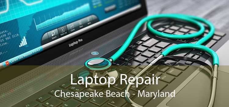 Laptop Repair Chesapeake Beach - Maryland
