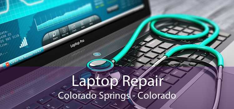 Laptop Repair Colorado Springs - Colorado