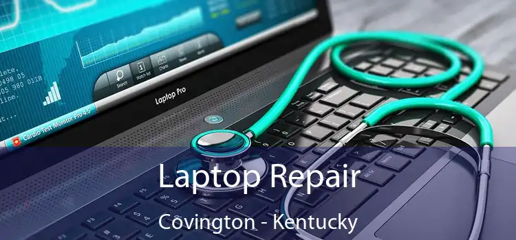Laptop Repair Covington - Kentucky