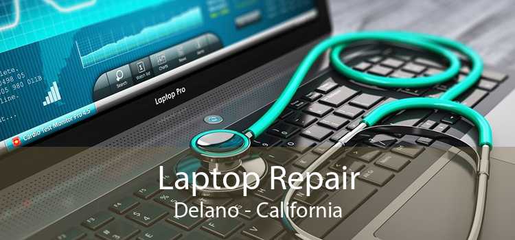 Laptop Repair Delano - California