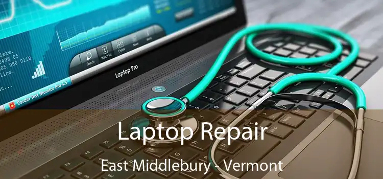 Laptop Repair East Middlebury - Vermont