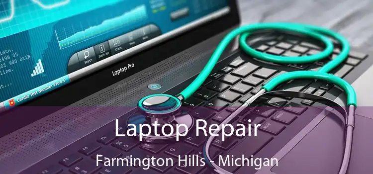 Laptop Repair Farmington Hills - Michigan