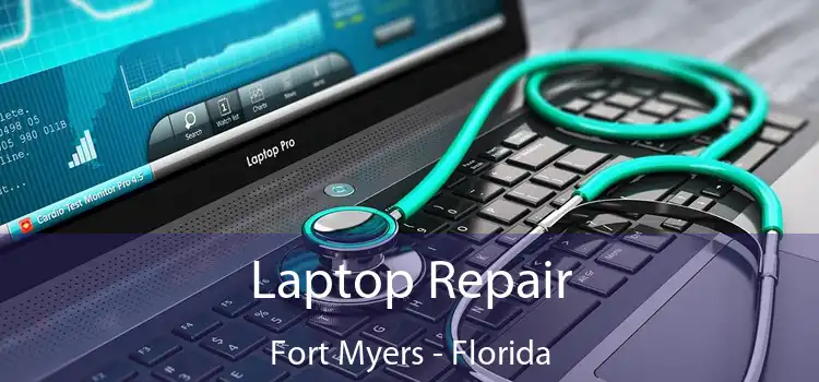 Laptop Repair Fort Myers - Florida