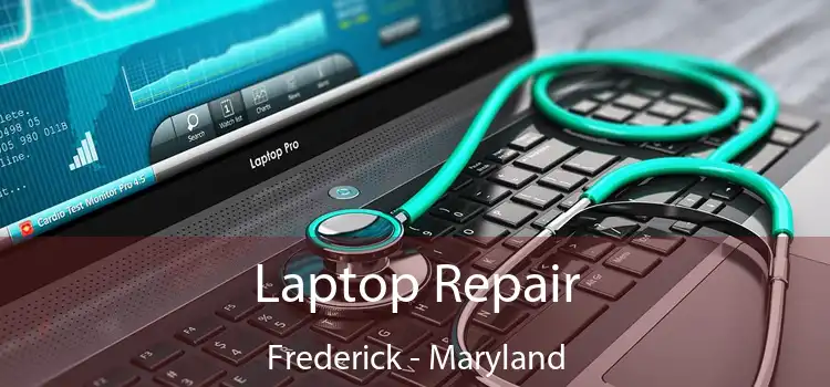 Laptop Repair Frederick - Maryland