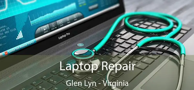 Laptop Repair Glen Lyn - Virginia