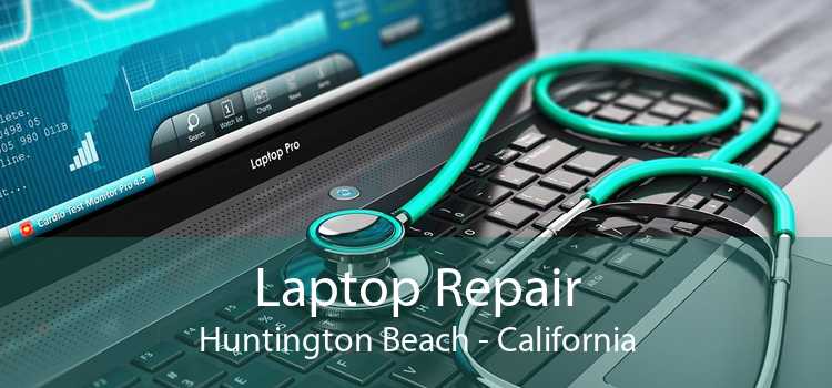 Laptop Repair Huntington Beach - California