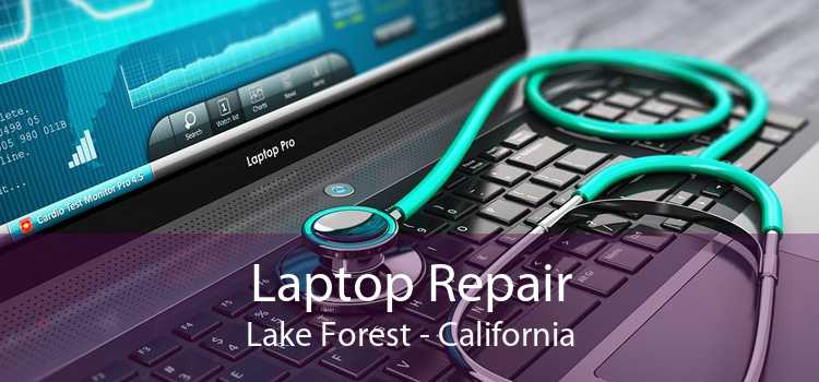 Laptop Repair Lake Forest - California