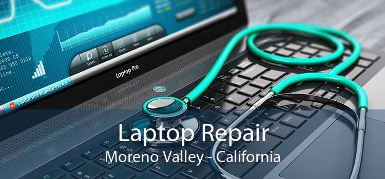 Laptop Repair Moreno Valley - California