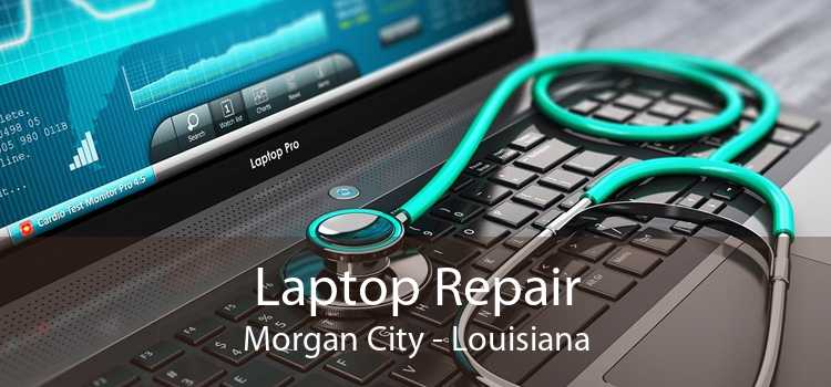 Laptop Repair Morgan City - Louisiana