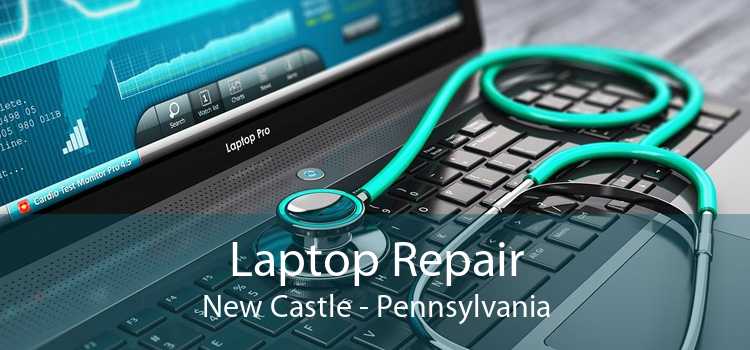 Laptop Repair New Castle - Pennsylvania
