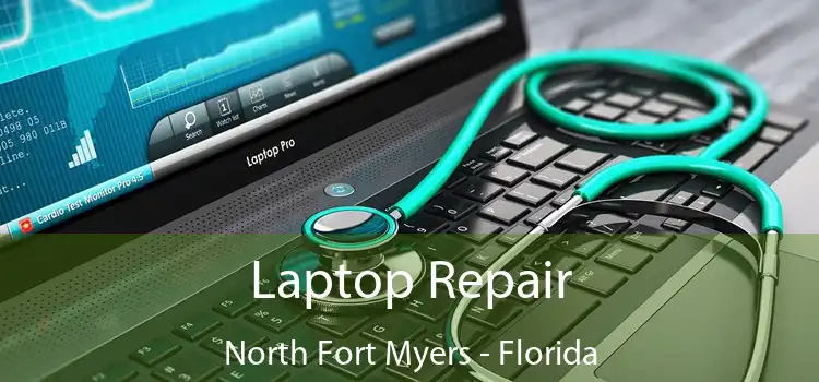 Laptop Repair North Fort Myers - Florida