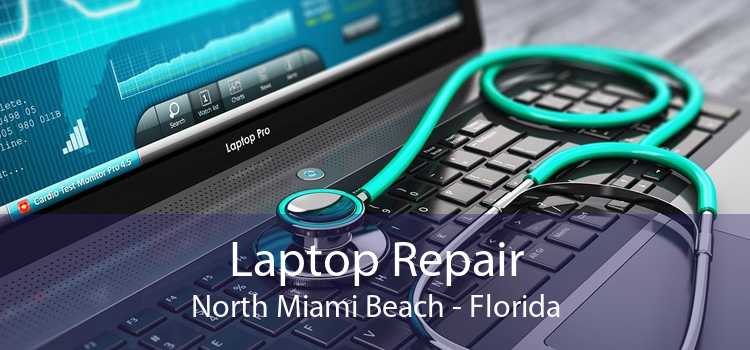 Laptop Repair North Miami Beach - Florida