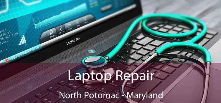 Laptop Repair North Potomac - Maryland