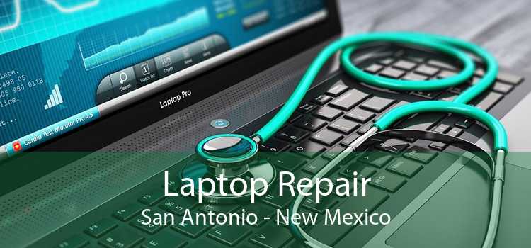 Laptop Repair San Antonio - New Mexico