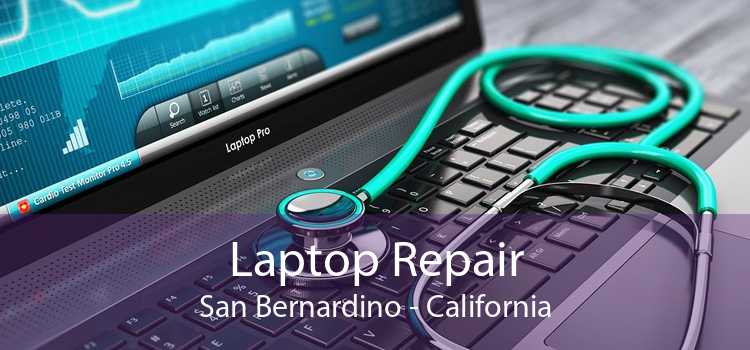 Laptop Repair San Bernardino - California