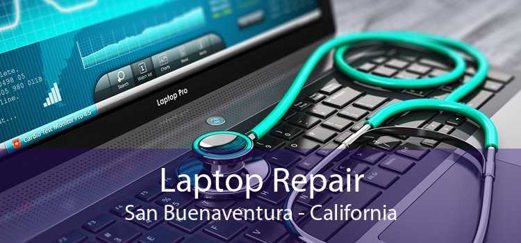 Laptop Repair San Buenaventura - California