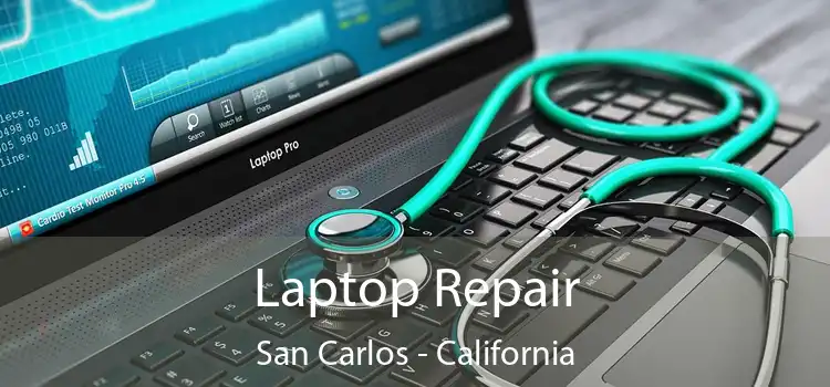 Laptop Repair San Carlos - California