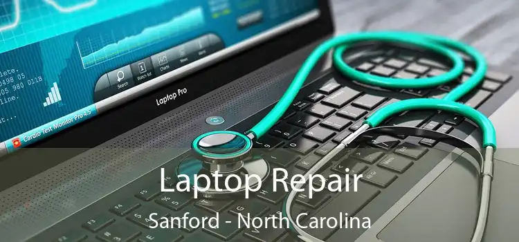Laptop Repair Sanford - North Carolina