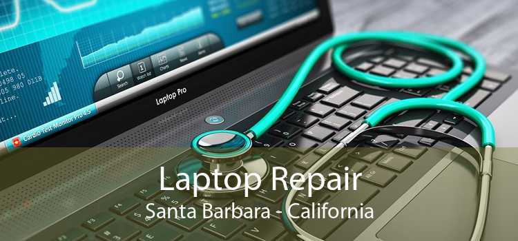 Laptop Repair Santa Barbara - California