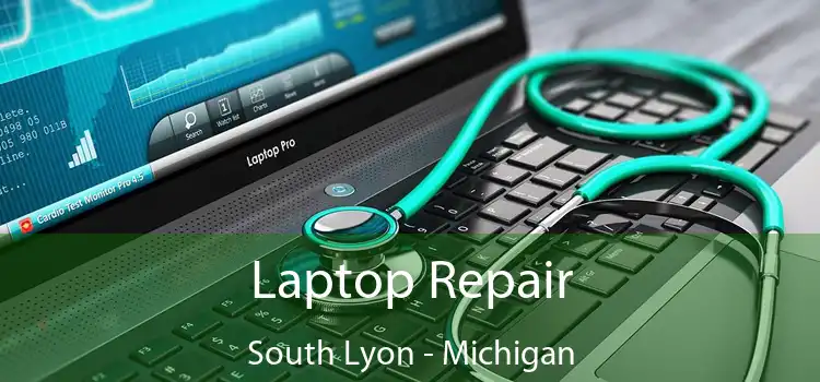 Laptop Repair South Lyon - Michigan