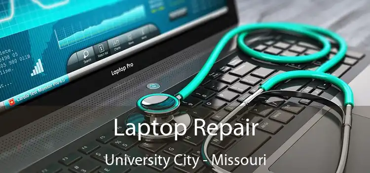 Laptop Repair University City - Missouri