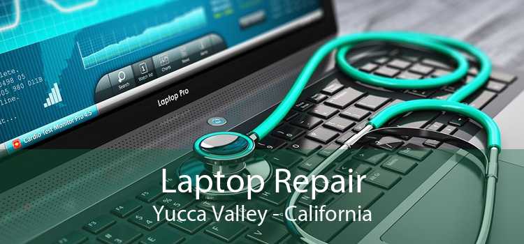 Laptop Repair Yucca Valley - California
